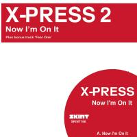 Artwork for Now I'm On It by X-Press 2