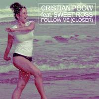 Artwork for Follow Me (Closer) (feat. Sweet Ross) by Cristian Poow