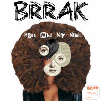 Artwork for Mess With My Mind by Brrak