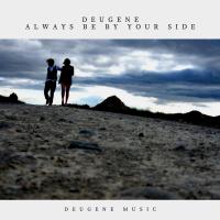 Artwork for Always Be By Your Side by Deugene