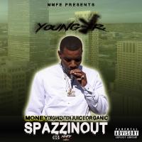 Artwork for SpazzinOut by Young JR