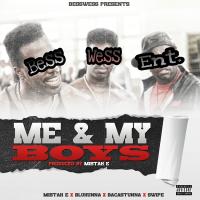 Artwork for Me & My Boys (feat. Blu Hunna, Baca Stunna & Swipe) by Mistah E