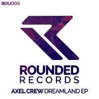 Artwork for Dreamland EP by Axel Crew