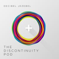 Artwork for The Discontinuity Pod by Decibel Jezebel