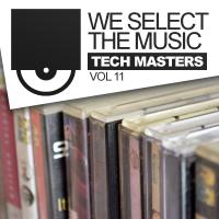 Artwork for We Select The Music, Vol. 11: Tech Masters by Various Artists