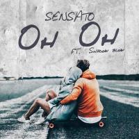 Artwork for Oh Oh (feat. SHADOW BLOW) by Sensato