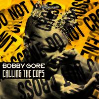 Artwork for Calling the Cops by Bobby Gore