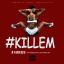 Artwork for Kill Em (feat. Zuse & Southside Doc)