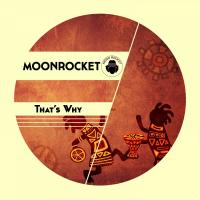 Artwork for That's Why by Moon Rocket