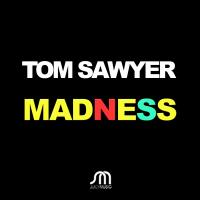 Artwork for Madness by Tom Sawyer