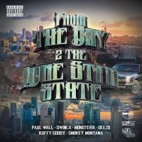 Artwork for The Bay 2 the Lone Star State (feat. Monsterr, Deezo, Ruffy Goddy & Smokey Montana) by Paul Wall