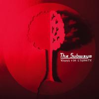 Artwork for Young for Eternity by The Subways