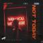 Artwork for Not Today (Original Mix)
