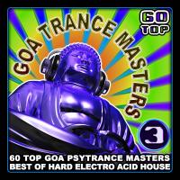 Artwork for Goa Trance Masters v.3: 60 Top Goa Psytrance Masters (Best of Hard Electro Acid House) by Goa Doc