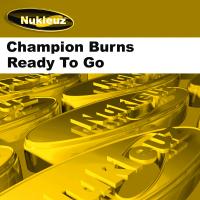 Artwork for Ready To Go by Champion Burns