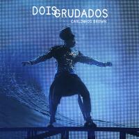 Artwork for Dois Grudados by Carlinhos Brown