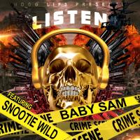 Artwork for Listen (feat. Snootie Wild) by Baby Sam