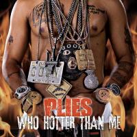 Artwork for Who Hotter Than Me by Plies