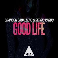 Artwork for Good Life by Brandon Caballero