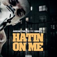 Artwork for Hatin On Me (feat. MBNEL) by Amoneymuzic