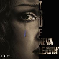 Artwork for Neva Leavin by Truth