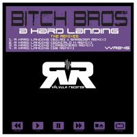 Artwork for A Hard Landing (The Remixes) by Bitch Bros