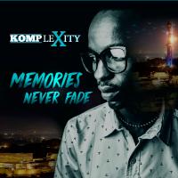 Artwork for Memories Never Fade by Komplexity