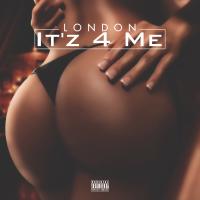 Artwork for It'z 4 Me by London