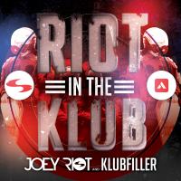 Artwork for Riot In The Klub by Joey Riot