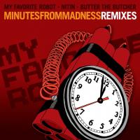 Artwork for Minutes From Madness Remixes by My Favorite Robot