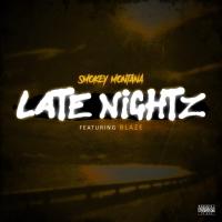 Artwork for Late Nightz (feat. Blaze) by Smokey Montana