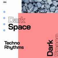 Artwork for Dark Space Techno Rhythms by Techno House