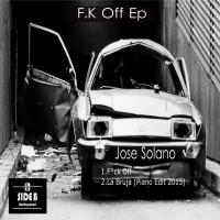 Artwork for F.K Off EP by Jose Solano