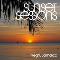 Artwork for Sunset Sessions - Negril, Jamaica by Various Artists