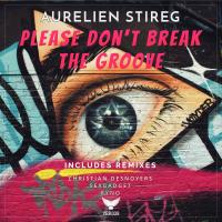 Artwork for Please Don't Break The Groove by Aurelien Stireg