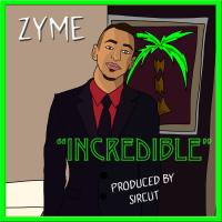 Artwork for Incredible by Zyme