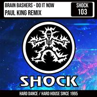 Artwork for Do It Now (Paul King Remix) by Brain Bashers