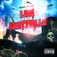 Artwork for Live From Amityville by Black Mikey