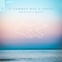Artwork for If Summer Was A Sound by GoldFish