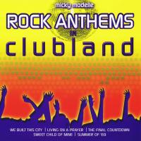 Artwork for Rock Anthems in Clubland by Micky Modelle