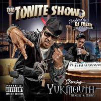 Artwork for The Tonite Show with Yukmouth: Thuggin' & Mobbin' by YUKMOUTH