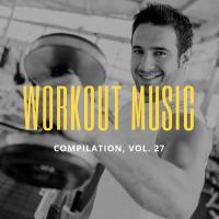 Artwork for Workout Music, Vol.27 by Various Artists