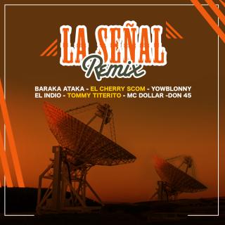 Artwork for LA SEÑAL (feat. Tommy Titerito, Don Forty Five, Mc Dollar & El Indio)