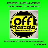 Artwork for Och Aye It's Braw by Ryan Wallace