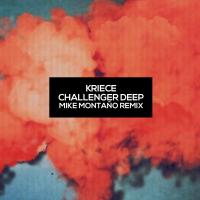 Artwork for Challenger Deep (Mike Montano Remix) by Kriece