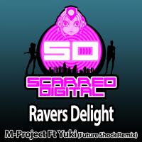 Artwork for Ravers Delight (Future Shock Remix) by M-Project