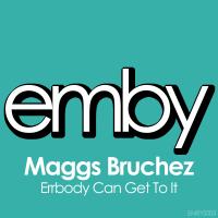 Artwork for Errbody Can Get To It by Maggs Bruchez