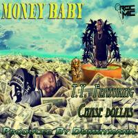 Artwork for Money Baby (feat. Chase Dollars) by T ي