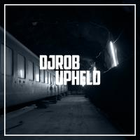 Artwork for Upheld by DJ Rob