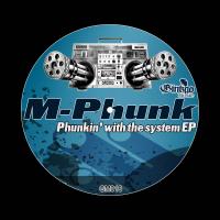 Artwork for Phunkin' With The System EP by M-Phunk